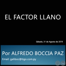EL FACTOR LLANO - Por ALFREDO BOCCIA PAZ - Sbado, 31 de Agosto de 2019
